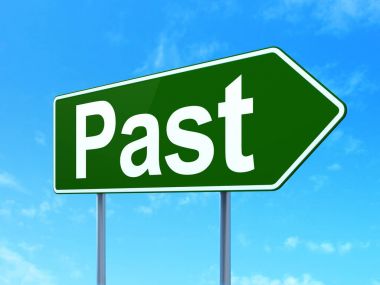 Zaman kavramı: geçmiş yol işareti arka plan üzerinde