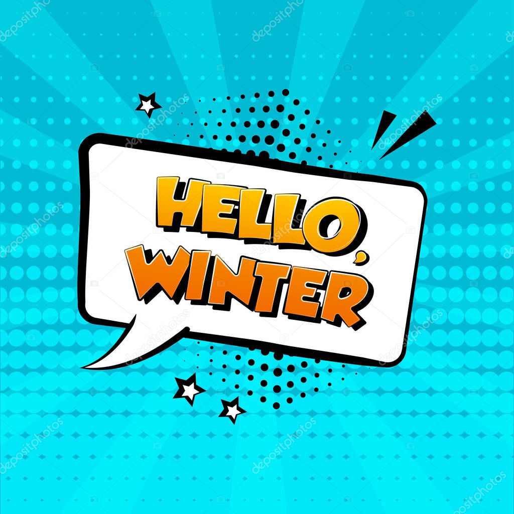 HELLO WINTER. White comic speech bubble on blue background. Comic sound effect, stars and halftone dots shadow in pop art style. Vector