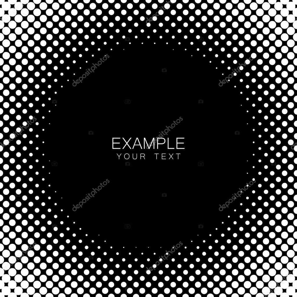 Monochrome circle frame halftone abstract background for cover, logo, emblem with an example of text in the center