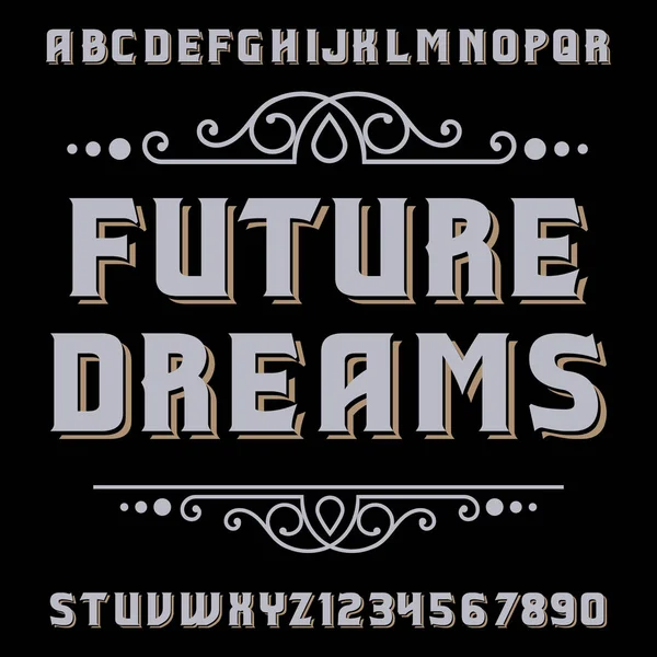 Future Dreams. Handcrafted vintage font. — Stock Vector