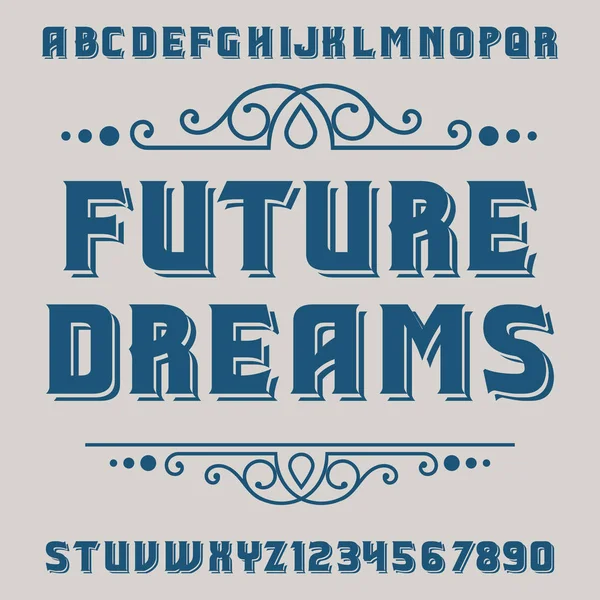 Future Dreams. Handcrafted vintage font. — Stock Vector
