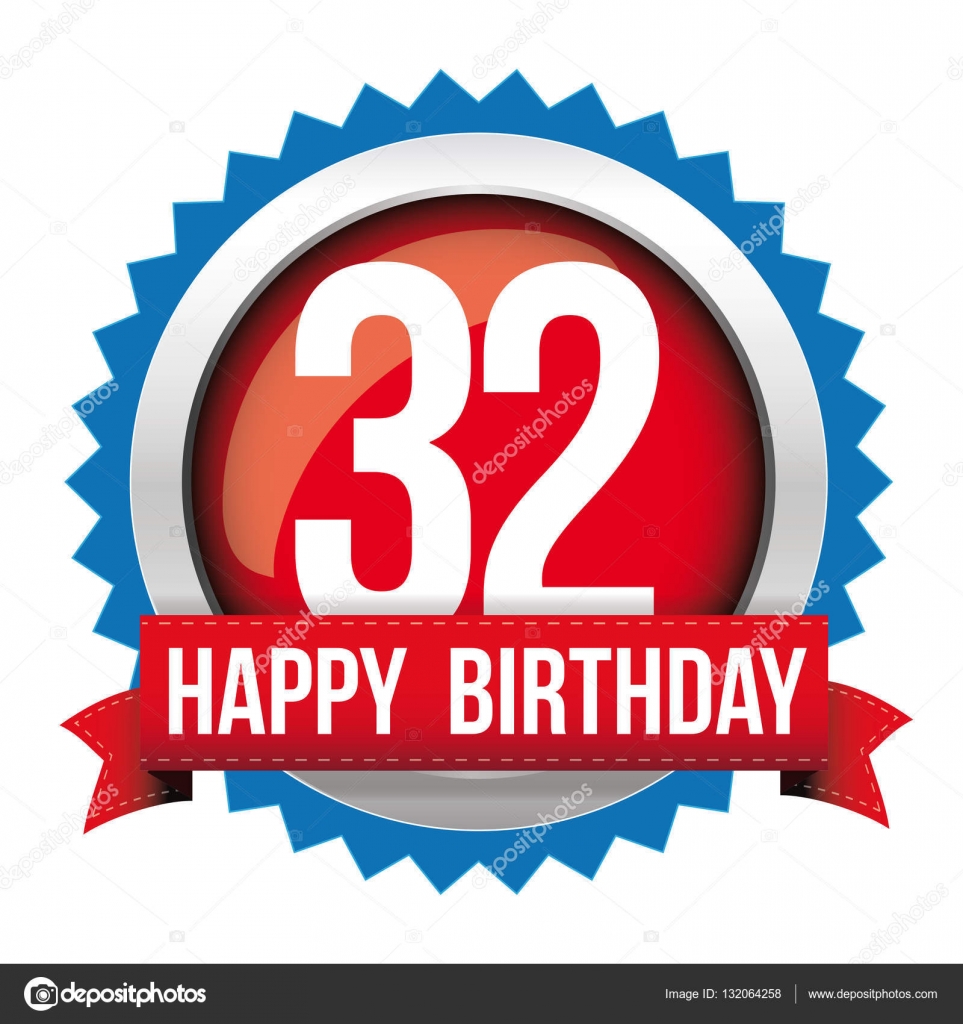 Thirty Two Years Happy Birthday Badge Ribbon Stock Vector C Grounder