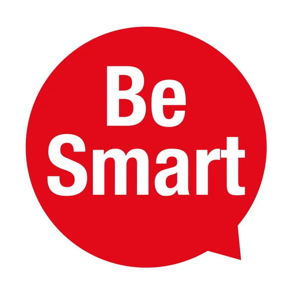 Be Smart bulle de discours signe — Image vectorielle