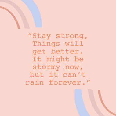 Güçlü kalmakla ilgili ilham verici bir mesaj. Her şey daha iyi olacak. Gece şimdi fırtınalı, ama sonsuza kadar yağmur yağamaz, pozitif düşünce konsepti