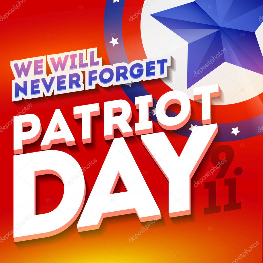 Patriot day poster template. September 11 day background. Vector illustration design element for your web site, flyer, banner discount, advertisement, poster, promotion, greeting card.