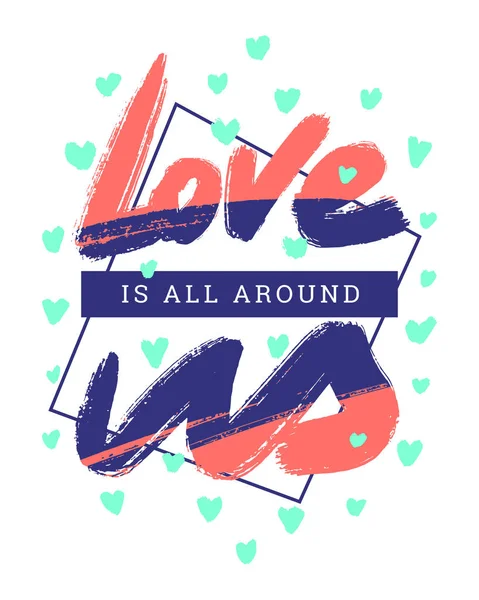 El amor está a nuestro alrededor . — Archivo Imágenes Vectoriales