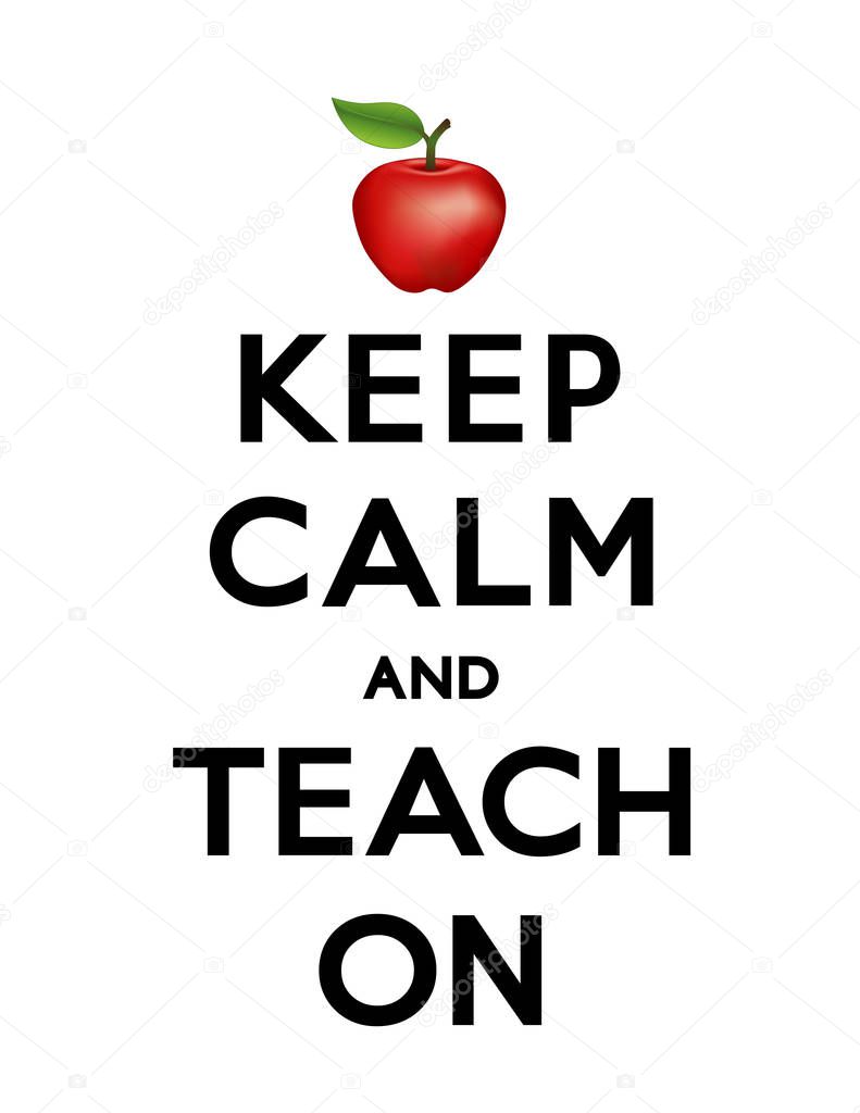 Keep Calm and Teach On Poster, Big Red Apple for the Teacher