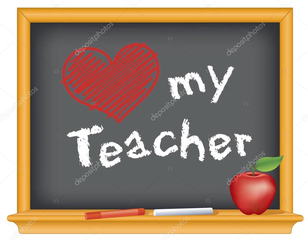 Love My Teacher Chalkboard with Big Red Heart and Apple