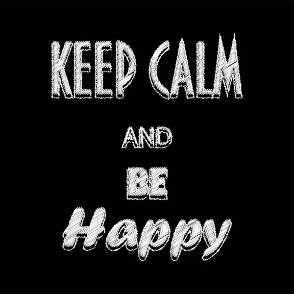 Плакат KEEP CALM и быть счастливым. Векторная иллюстрация . — стоковый вектор
