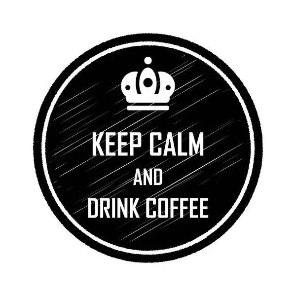 Zachovejte klid a pít kávu. Vektorové ilustrace. — Stockový vektor