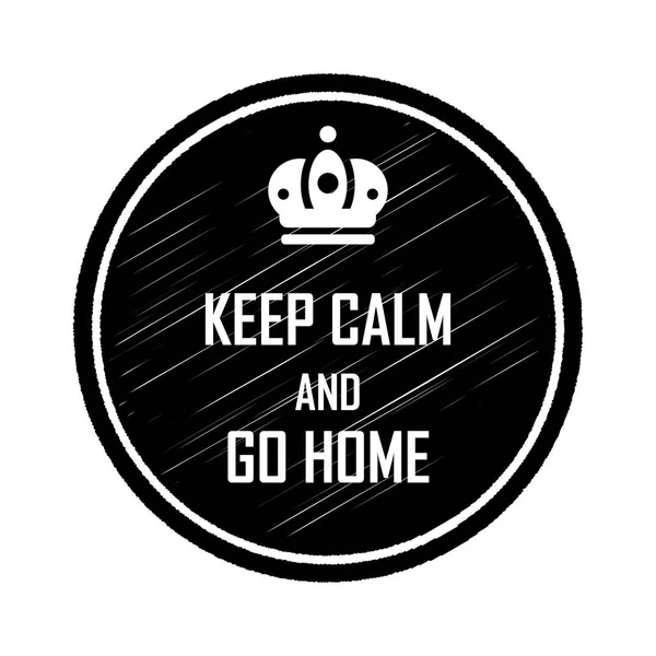 Poster KEEP CALM and GO HOME. Vector illustration. — Stock Vector
