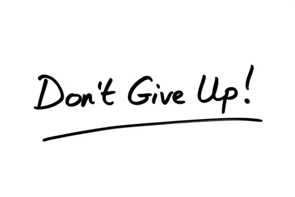 Dont Give Up! — Stock Photo, Image