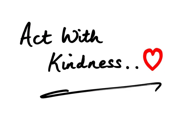 Act with Kindness — Stock Photo, Image