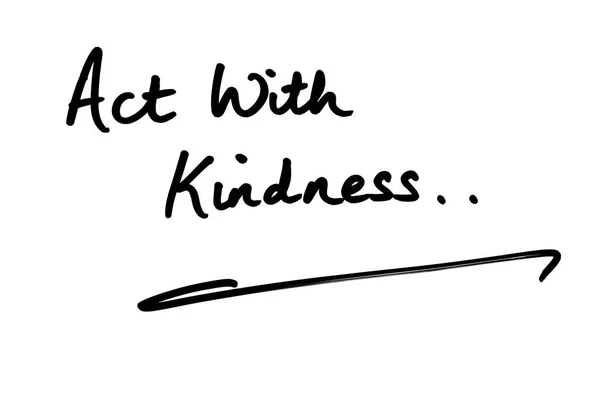 Act with Kindness — Stock Photo, Image