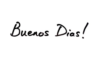 Buenos dias!