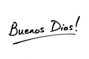 Buenos dias!
