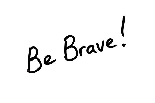 Να είσαι γενναίος! — Φωτογραφία Αρχείου