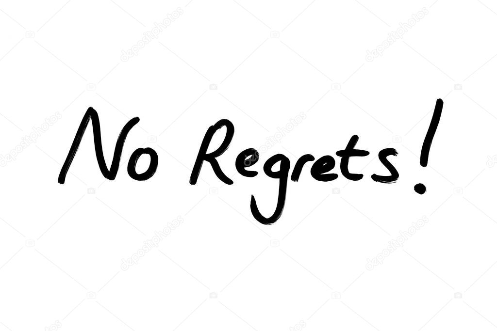 No Regrets!