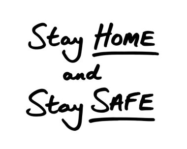 Stay HOME and Stay SAFE handwritten on a white background. clipart
