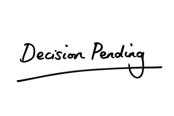 Decision Pending Handwritten White Background — Stock Photo, Image
