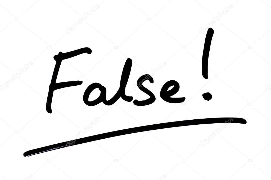 The word False! handwritten on a white background.