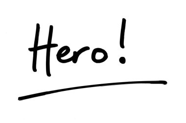 Kahraman! Beyaz bir arkaplanda el yazısı.