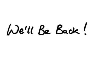 Well Be Back handwritten on a white background. clipart