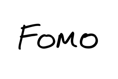 FOMO - Eksik Yokluk Korkusu 'nun kısaltması, beyaz arka planda elle yazılmış..