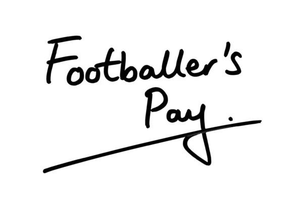 Footballers Pay Handwritten White Background — Stock Photo, Image