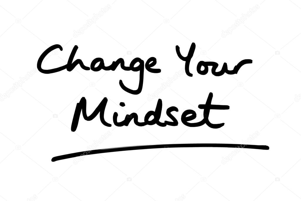Change Your Mindset handwritten on a white background.