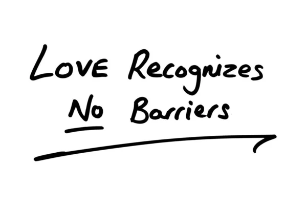 Love Recognizes Barriers Handwritten White Background — Stock Photo, Image