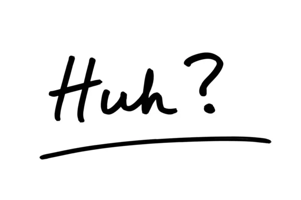 Das Wort Huh Handgeschrieben Auf Weißem Hintergrund — Stockfoto