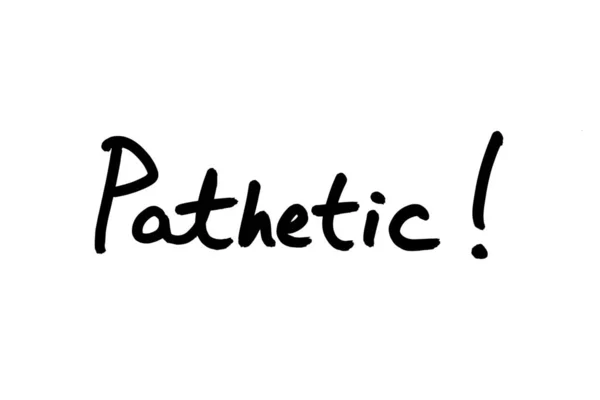 Pathetic Handwritten White Background — Stock Photo, Image
