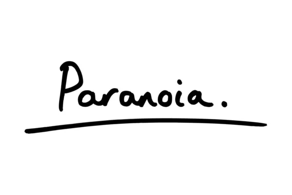 Paranoia Scris Mână Fundal Alb — Fotografie, imagine de stoc