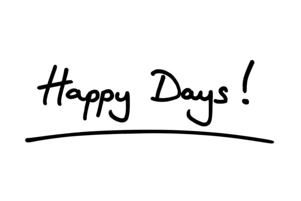 Happy Days Handwritten White Background — Stock Photo, Image