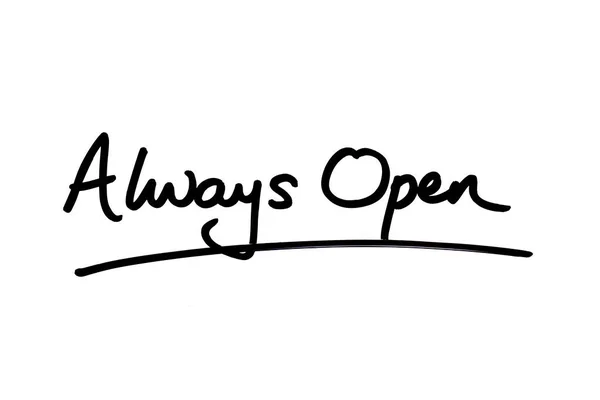 Always Open Handwritten White Background — Stock Photo, Image