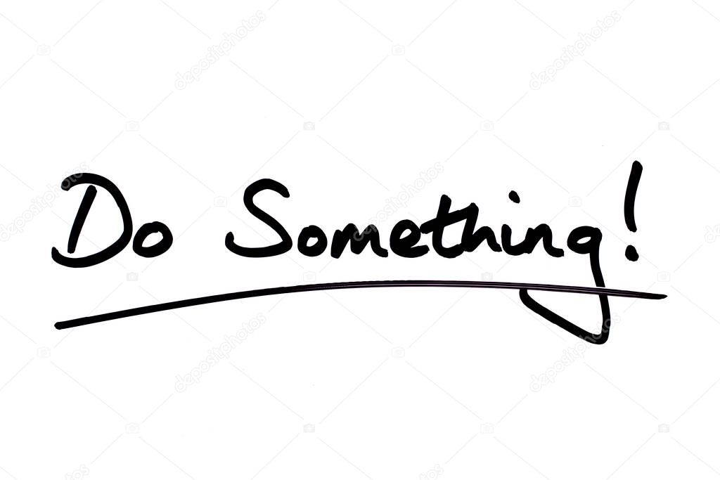 Do Something! handwritten on a white background.