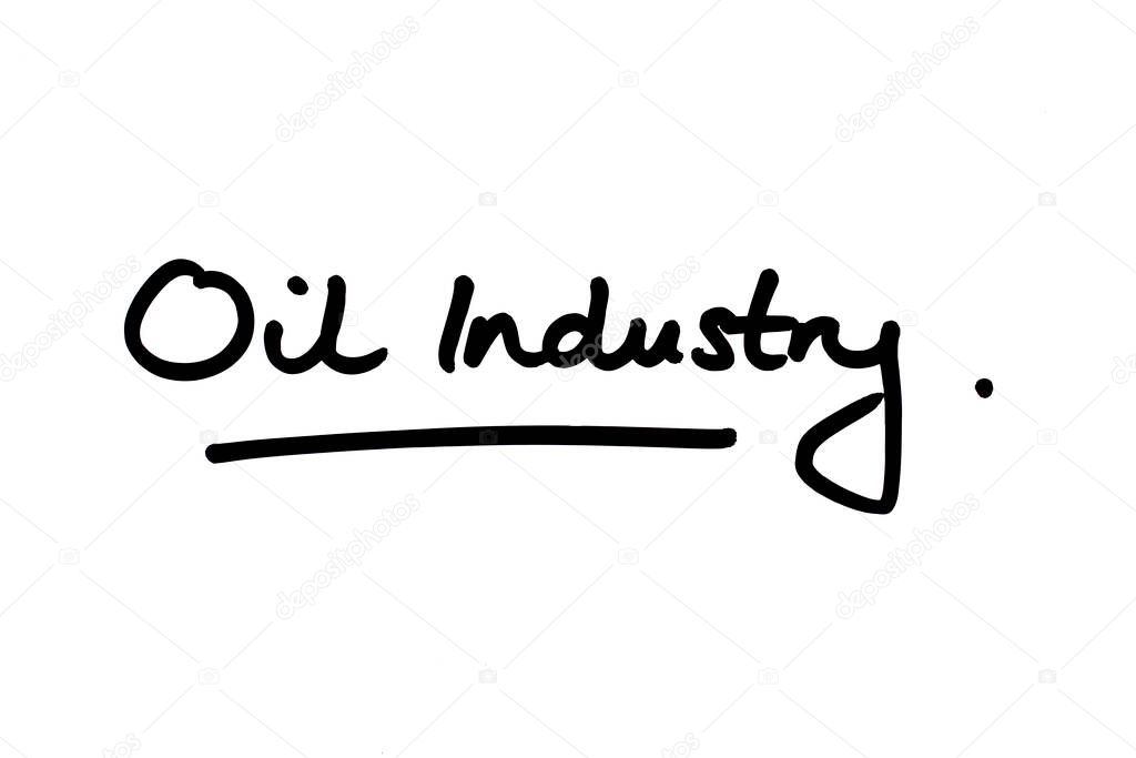 Oil Industry handwritten on a white background.