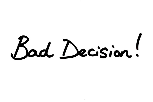 Dåligt Beslut Handskriven Vit Bakgrund — Stockfoto