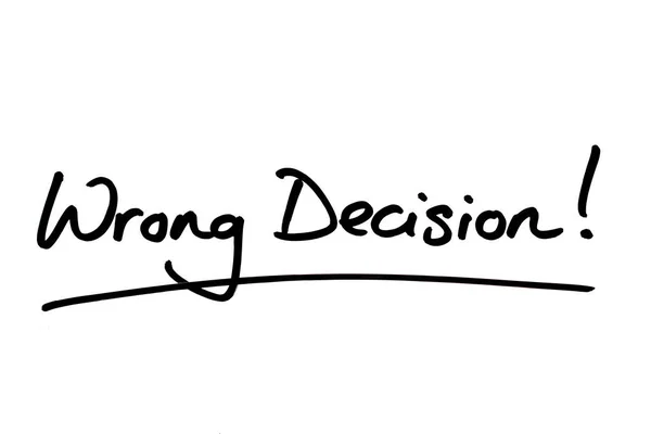 Wrong Decision Handwritten White Background — Stock Photo, Image