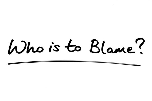 Кто виноват в этом? написанное от руки на белом фоне
.