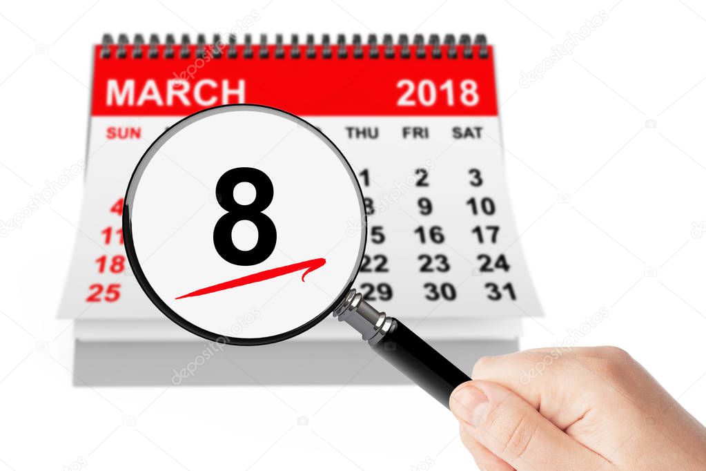 Woman's Day Concept. 8 march 2018 calendar with magnifier