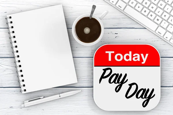 Hoje é Pay Day Icon, Blank Note Pad com caneta, xícara de café e — Fotografia de Stock