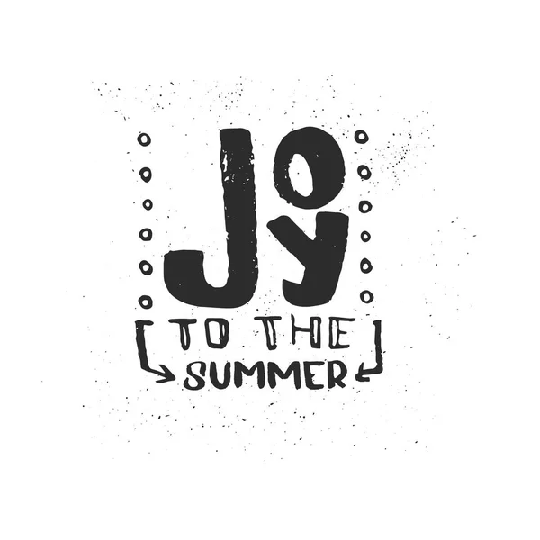 Tangan digambar menyikat huruf dari frase Joy untuk musim panas . - Stok Vektor