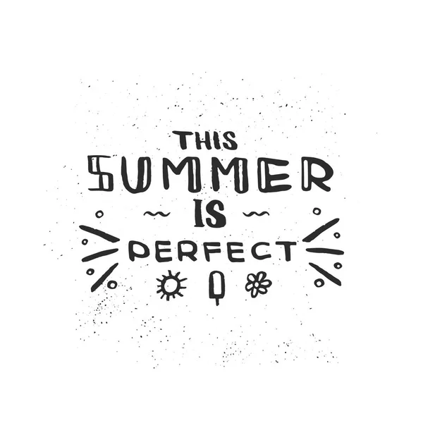 손으로 그린된 브러쉬 레터링 문구의이 여름입니다 완벽 한. 휴가, 여행, 여름 파티에 대 한 완벽 한. — 스톡 벡터