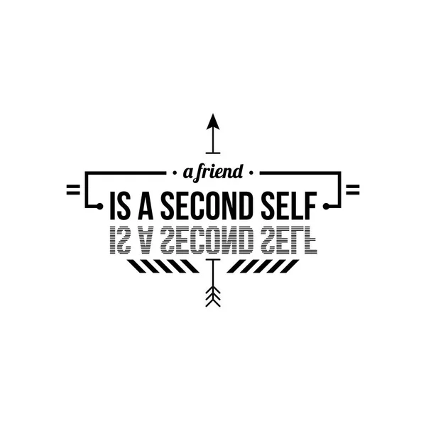 인쇄 상의 포스터 경구 "친구는 자기가 두 번째". 흰색 바탕에 검은 글자. — 스톡 벡터