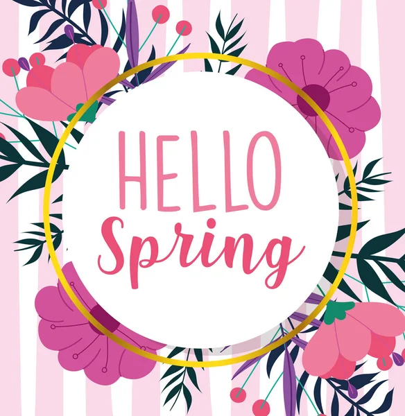 Hello spring, round badge flowers leaves season background — стоковый вектор