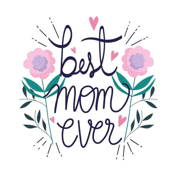 Счастливый день матери, лучшая мама когда-либо цветы листья украшения украшения карточка — стоковый вектор