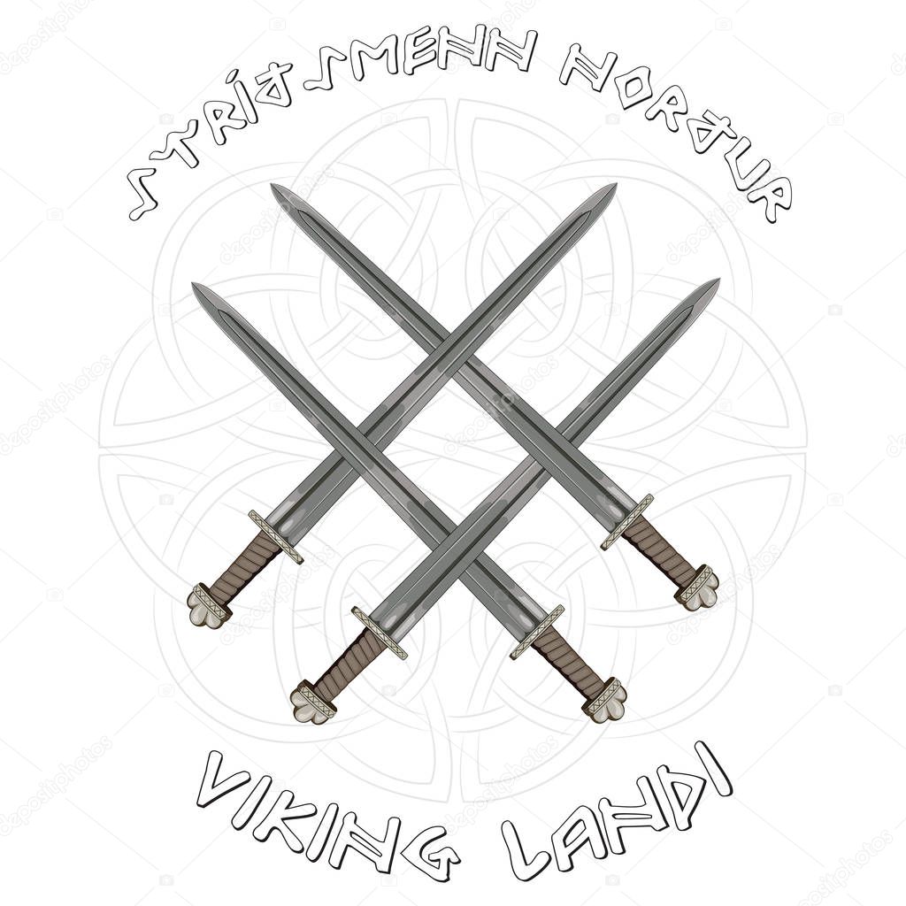 Four crossed the Vikings sword in the background of the Scandinavian pattern and the inscription in runes in Icelandic