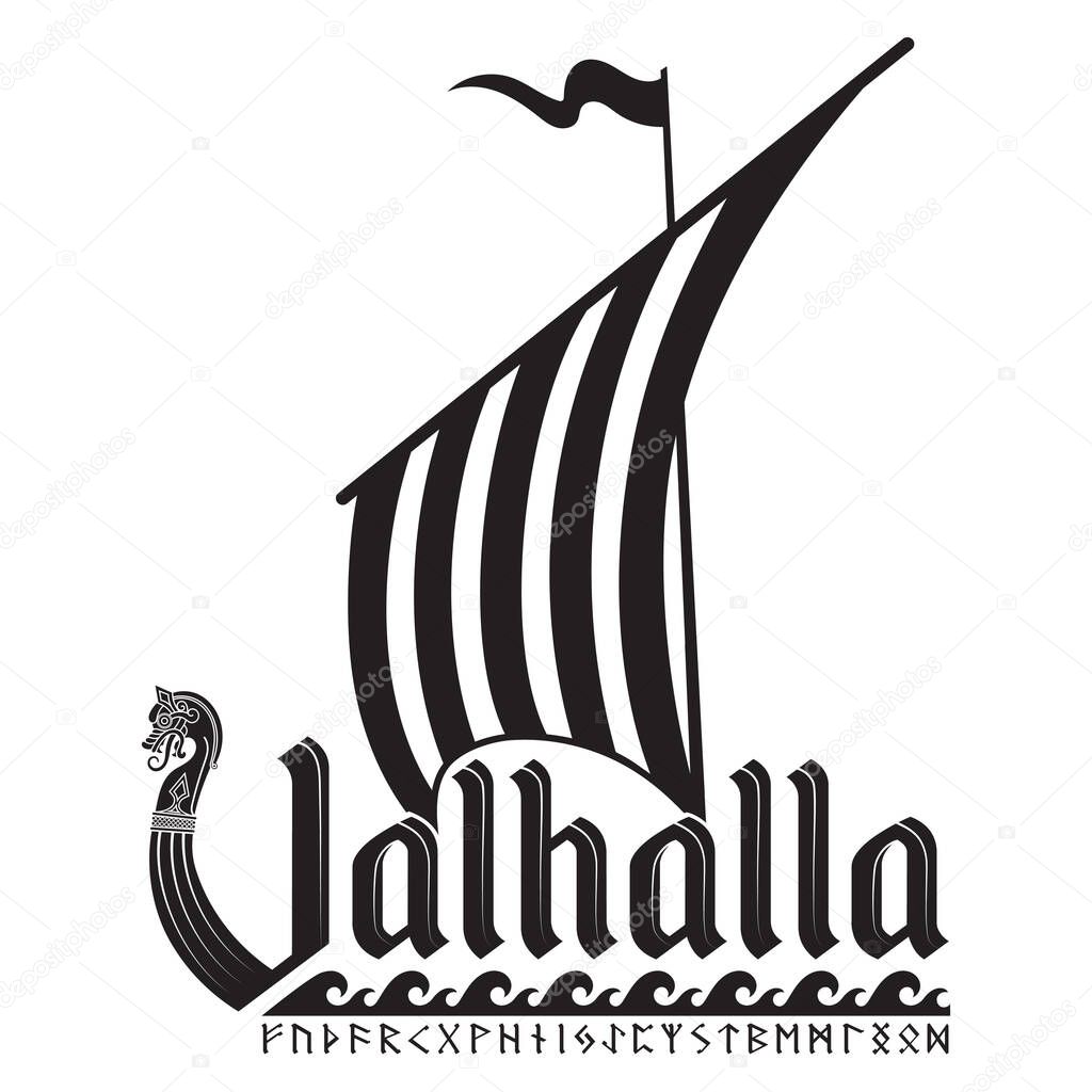 Viking design. Ancient Scandinavian Viking ship decorated with a dragon head and the inscription Valhalla, isolated on white, vector illustration